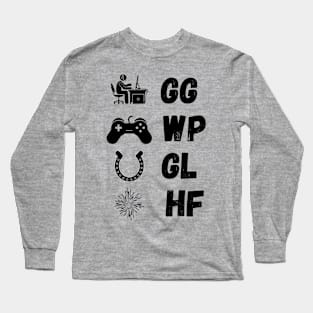 GG WP GL HF gamer in black Long Sleeve T-Shirt